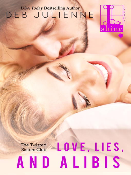 Title details for Love, Lies and Alibis by Deb Julienne - Available